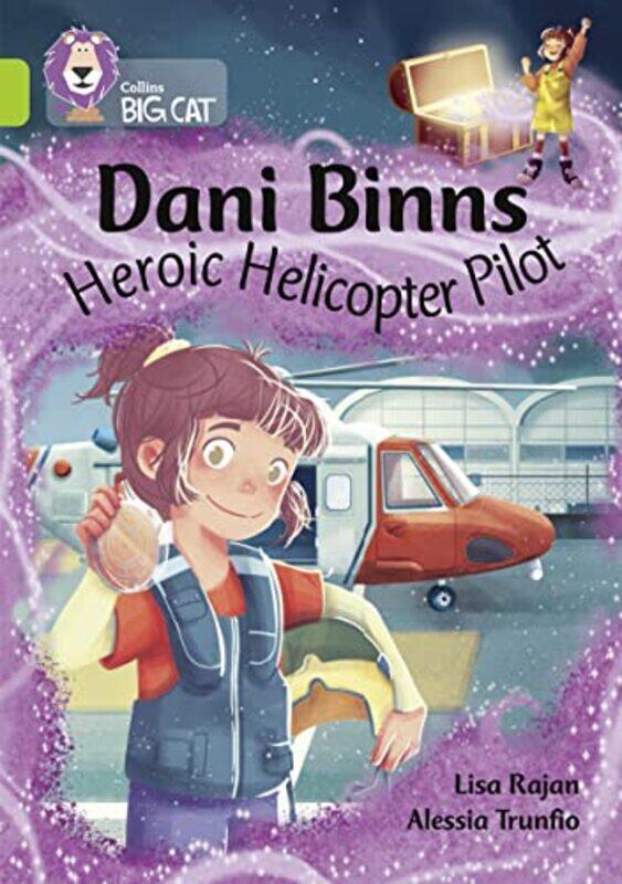 

Dani Binns Heroic Helicopter Pilot by Lisa RajanAlessia Trunfio-Paperback