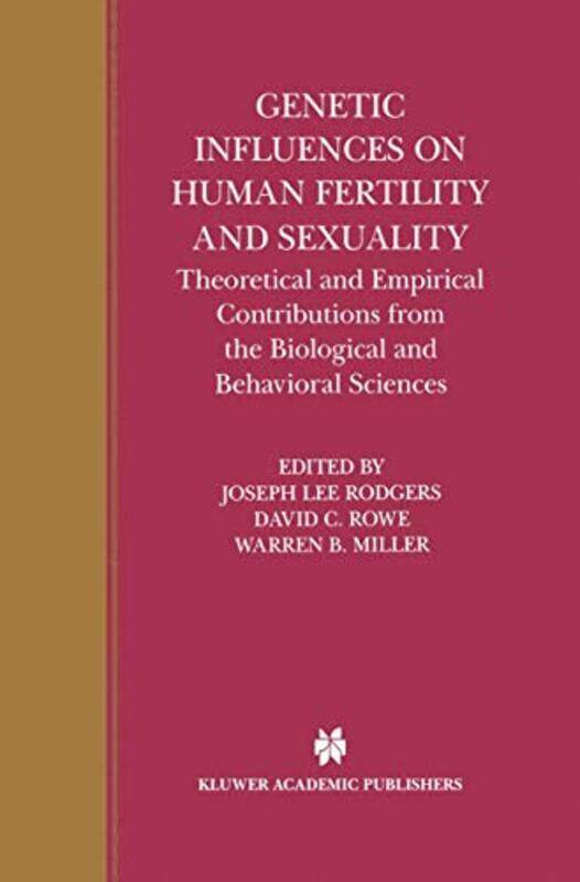 

Genetic Influences on Human Fertility and Sexuality by Joseph Lee RodgersDavid C RoweWarren B Miller-Hardcover