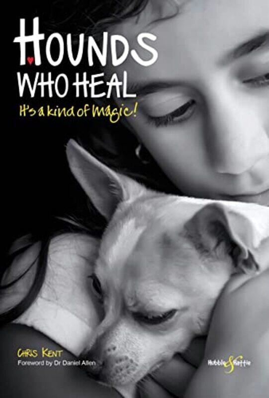 

Hounds Who Heal by Chris Kent-Paperback