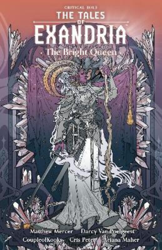 Critical Role: The Tales Of Exandria--the Bright Queen.paperback,By :Matthew Mercer