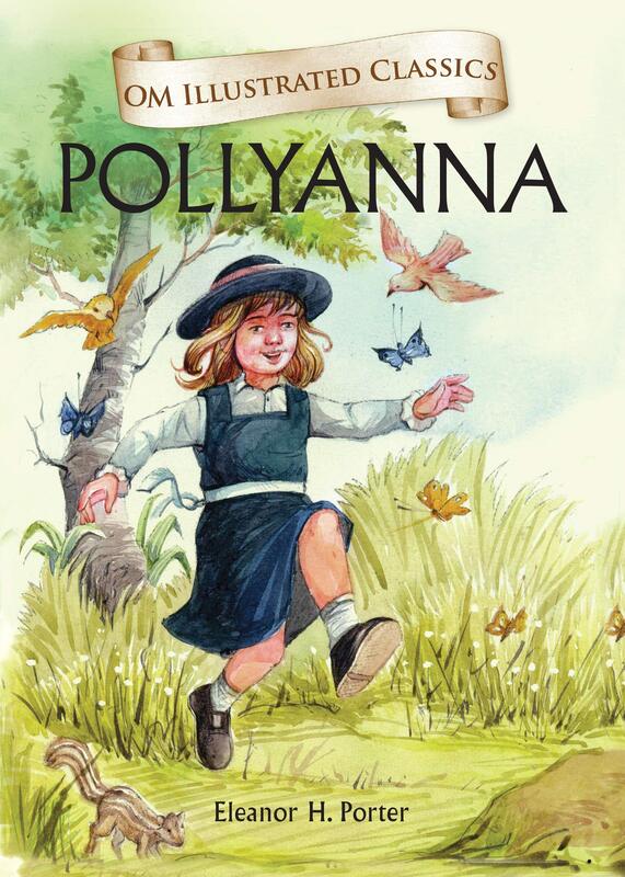 Pollyanna: Om Illustrated Classics, Hardcover Book, By: Eleanor H. Porter