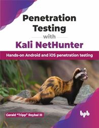 Penetration Testing with Kali NetHunter by Gerald Roybal -Paperback