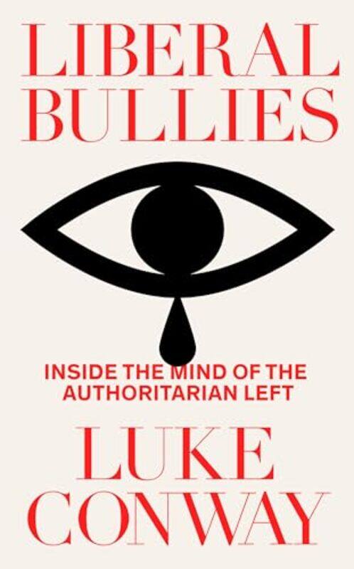 

Liberal Bullies by Luke Conway-Hardcover