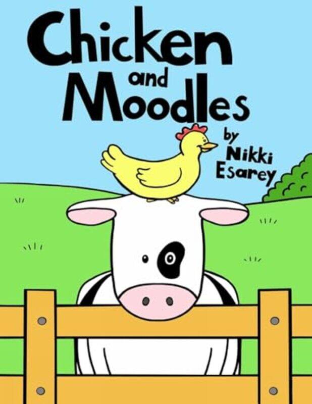 

Chicken And Moodles By Esarey Nikki - Hardcover