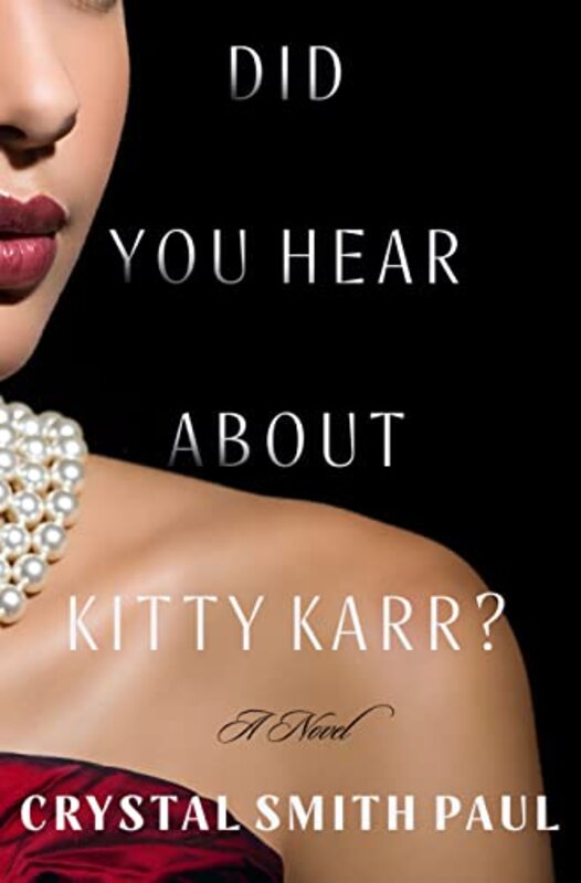 Did You Hear About Kitty Karr? By Crystal Smith Paul Hardcover