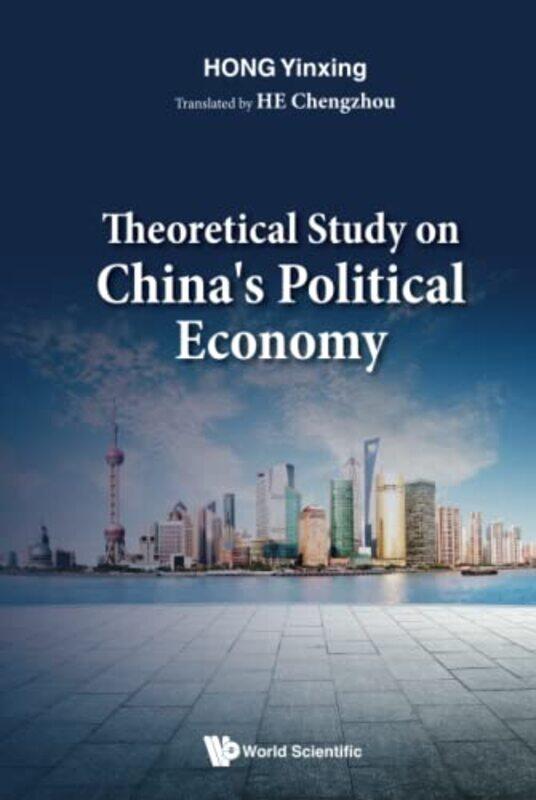 

Theoretical Study On Chinas Political Economy by Yinxing Nanjing Univ, China Hong-Hardcover