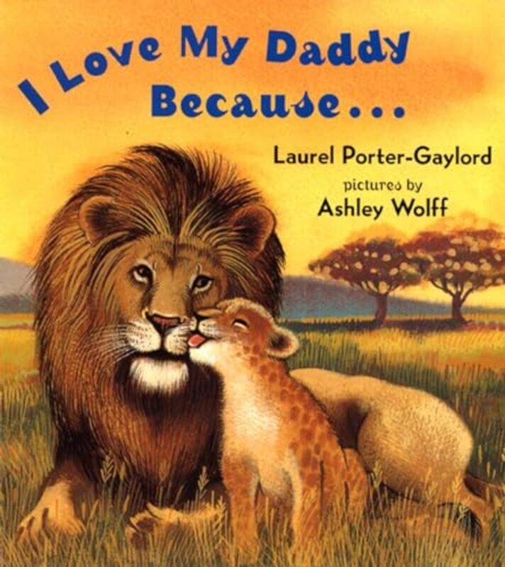 

I Love My Daddy Because By Porter-Gaylord L - Hardcover