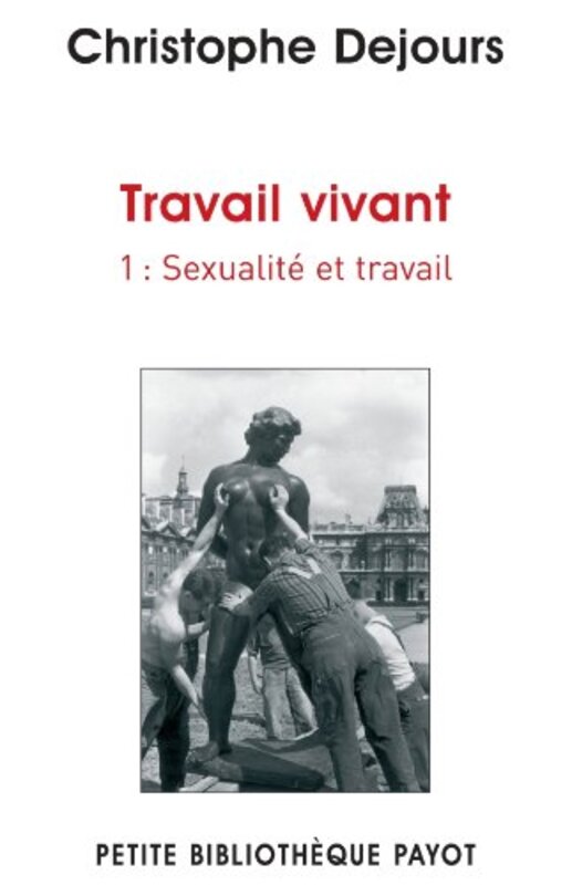 Travail vivant Tome 1 Sexualit et travail , Paperback by Christophe Dejours