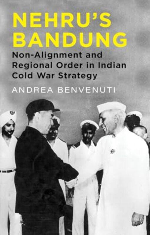 

Nehrus Bandung by Andrea Benvenuti-Hardcover