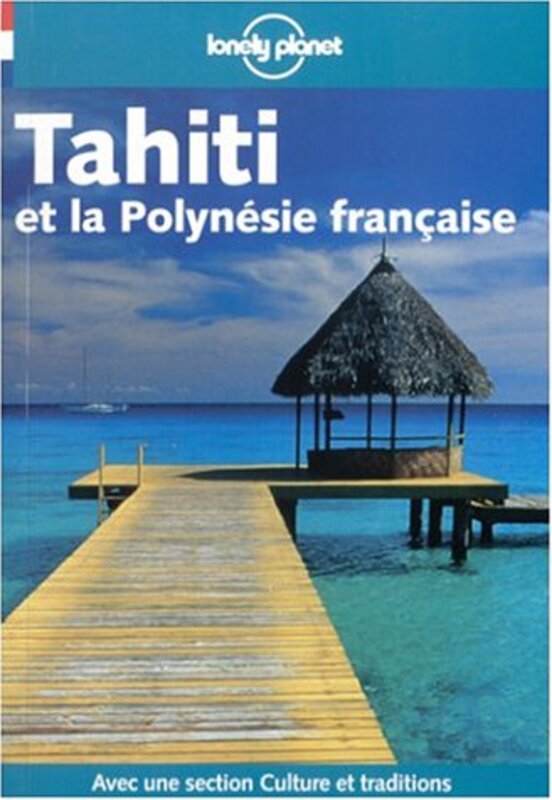 Tahiti et la Polyn sie fran aise 2002 , Paperback by Guide Lonely Planet