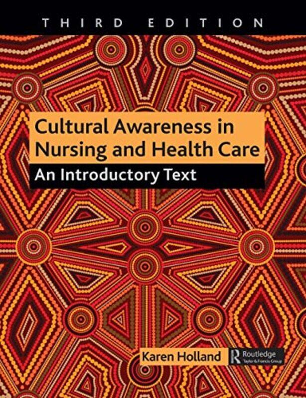 

Cultural Awareness In Nursing And Health Care by Karen (University of Salford, UK) Holland-Paperback