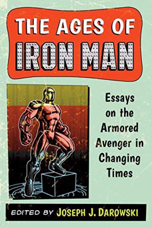 

The Ages of Iron Man by Joseph J Darowski-Paperback
