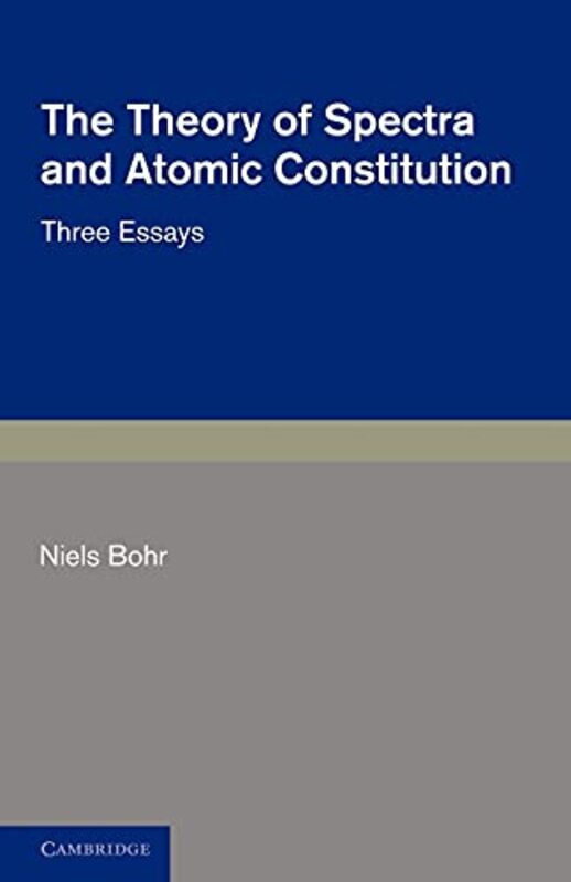 The Theory of Spectra and Atomic Constitution by Ian Buxton-Paperback