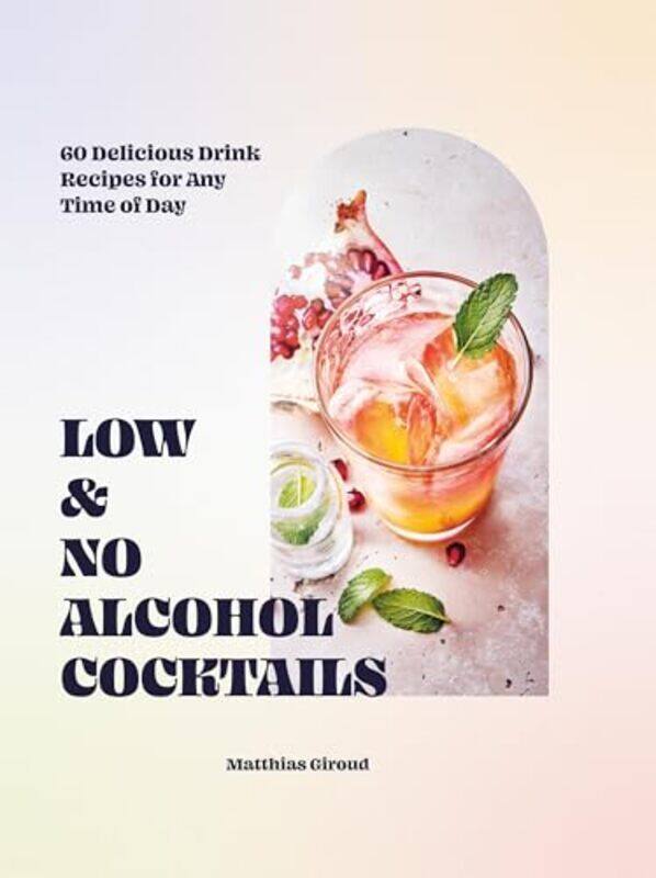 

Low and Noalcohol Cocktails by CGP BooksCGP Books-Hardcover