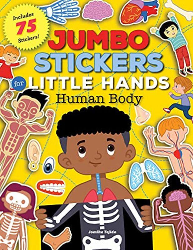 

Jumbo Stickers For Little Hands Human Body Includes 75 Stickers Volume 1 by Tejido, Jomike-Paperback