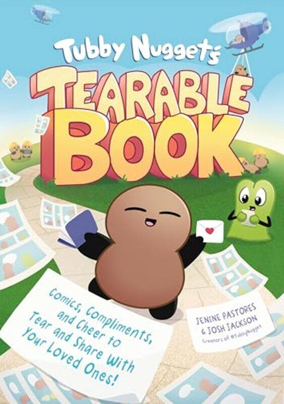 

Tubby Nuggets Tearable Book Comics Compliments And Cheer To Tear And Share With Your Loved Ones By Pastores, Jenine (Jenine Pastores) - Jackson, Josh