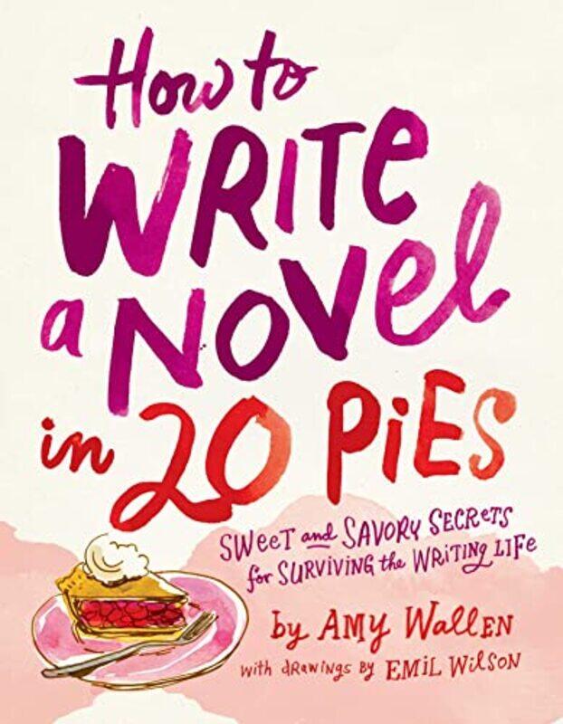 

How To Write a Novel in 20 Pies by Harald WelzerSharon Howe-Paperback