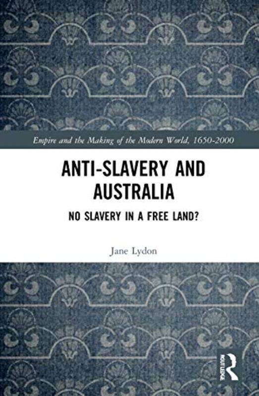 

AntiSlavery and Australia by Jane Lydon-Hardcover