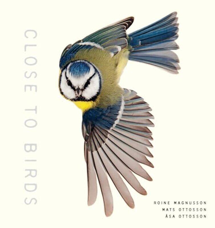 

Close to Birds by Roine MagnussonMats Ottoson-Hardcover