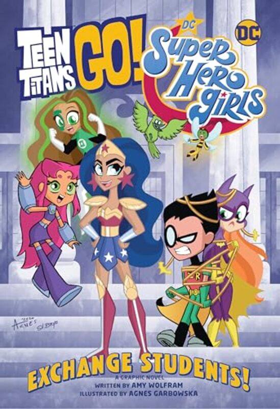 

Teen Titans Go DC Super Hero Girls Exchange Students by Amy WolframAgnes Garbowska-Paperback