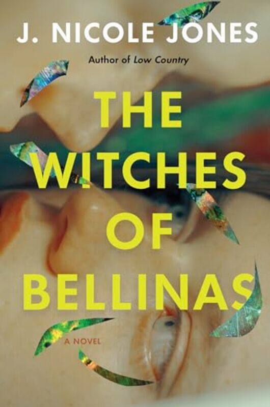 

The Witches of Bellinas by J Nicole Jones-Hardcover