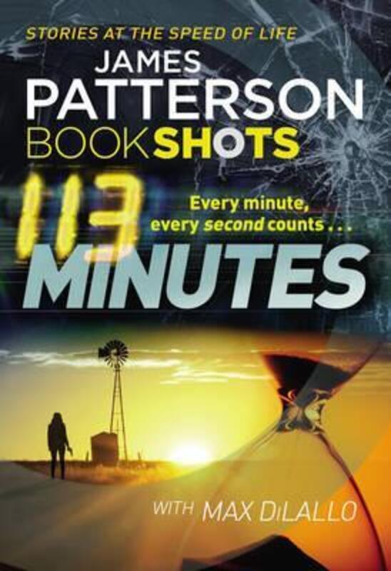 113 Minutes: BookShots.paperback,By :James Patterson