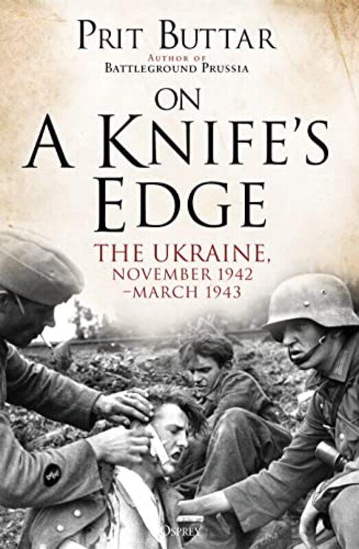 

On a Knifes Edge by Prit Buttar-Paperback