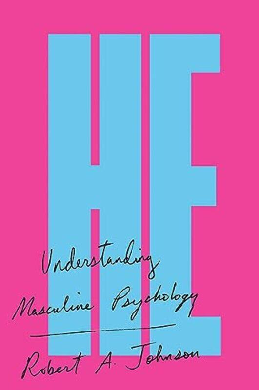 

He Understanding Masculine Psychology By Johnson Robert A - Paperback