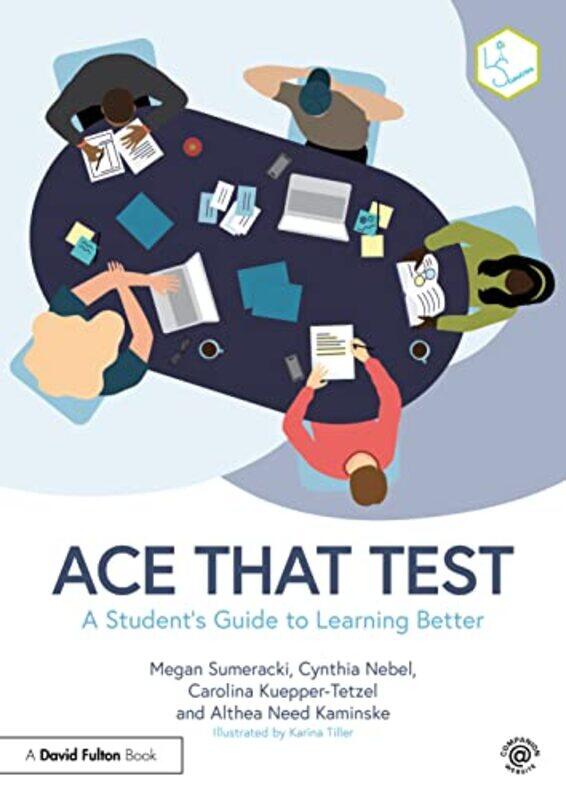 

Ace That Test by Megan SumerackiCynthia NebelCarolina Kuepper-TetzelAlthea Need Kaminske-Paperback