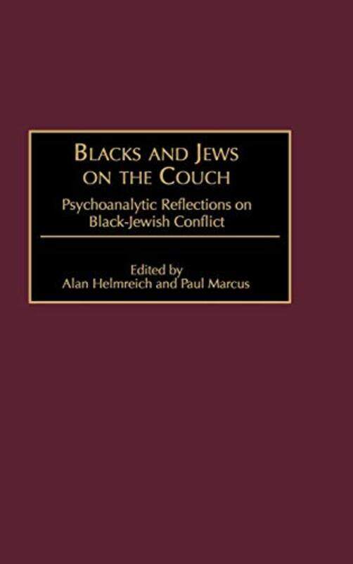 

Blacks and Jews on the Couch by Robert FolbergPatricia Chevez-BarriosAmy Y LinTatyana Millman-Hardcover