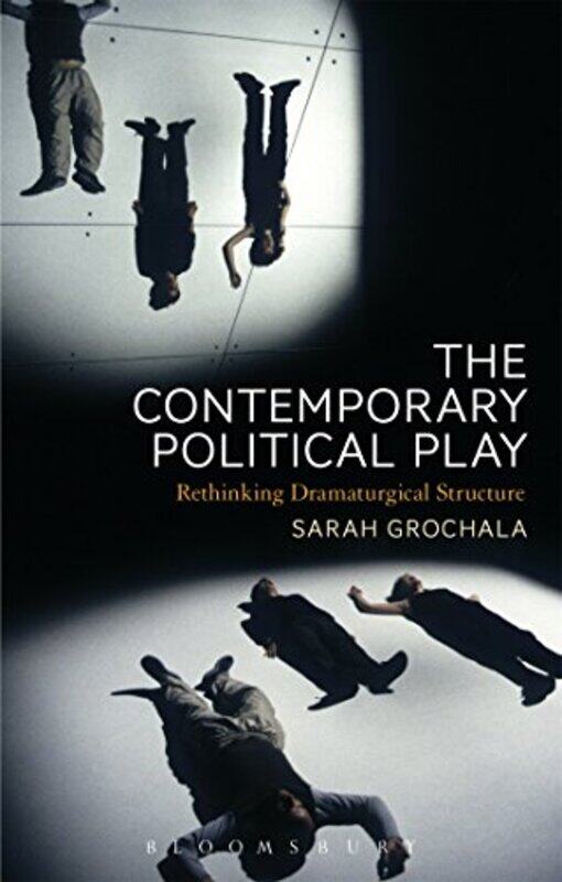 

The Contemporary Political Play by Sarah Author Grochala-Paperback