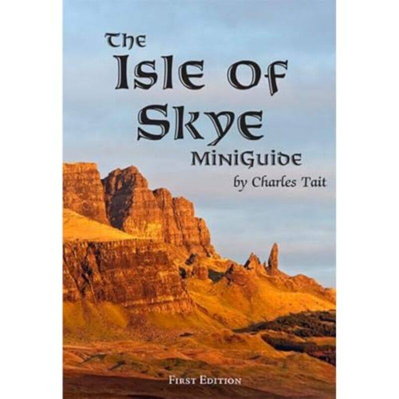 

The Isle of Skye MiniGuide by Charles Tait-Paperback