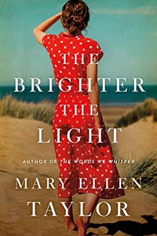 

The Brighter the Light by Mary Ellen Taylor-Paperback