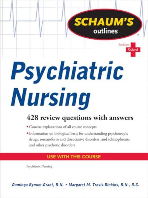 

Schaums Outline Of Psychiatric Nursing by Daminga Bynum-Grant - Paperback