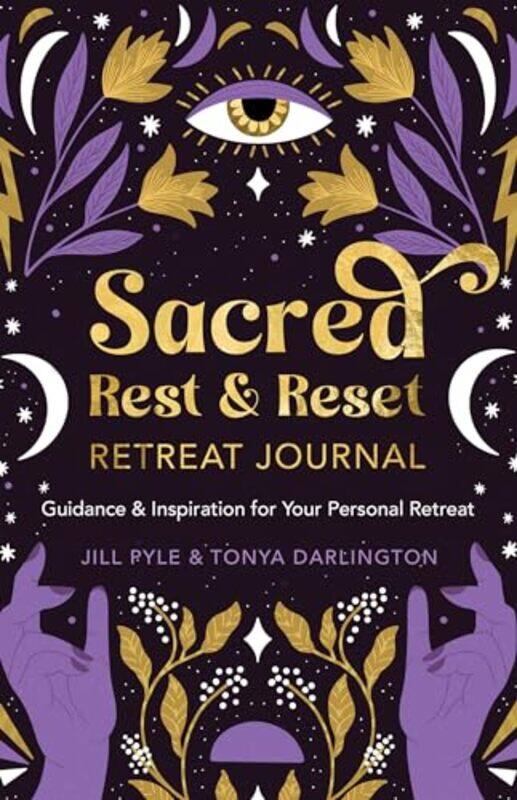 

Sacred Rest and Reset Retreat Journal by Jillian PyleTonya Darlington-Paperback