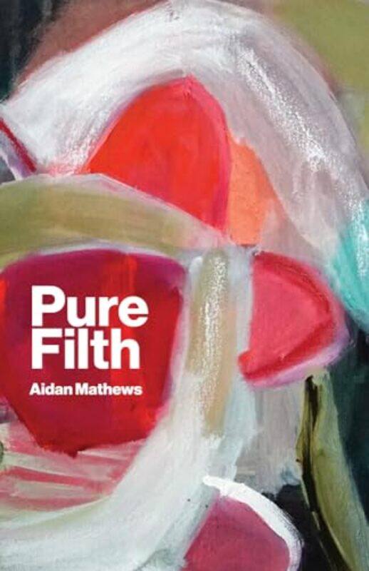 

Pure Filth by Aidan Matthews-Paperback