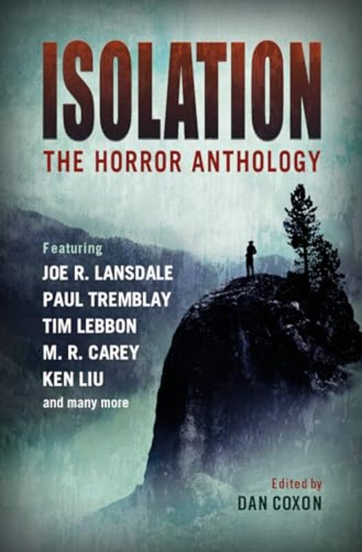 Isolation The horror anthology by MR CareyKen LiuPaul TremblayTim LebbonDan Coxon-Paperback