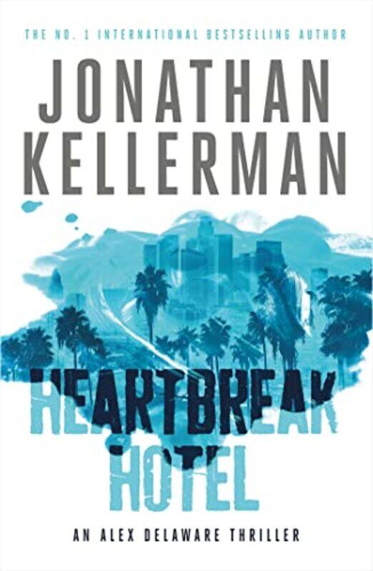 

Heartbreak Hotel Alex Delaware Series Book 32 by Jonathan Kellerman-Paperback