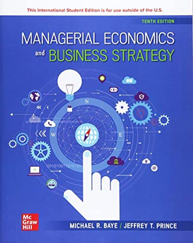

Managerial Economics and Business Strategy ISE by Michael BayeJeff Prince-Paperback