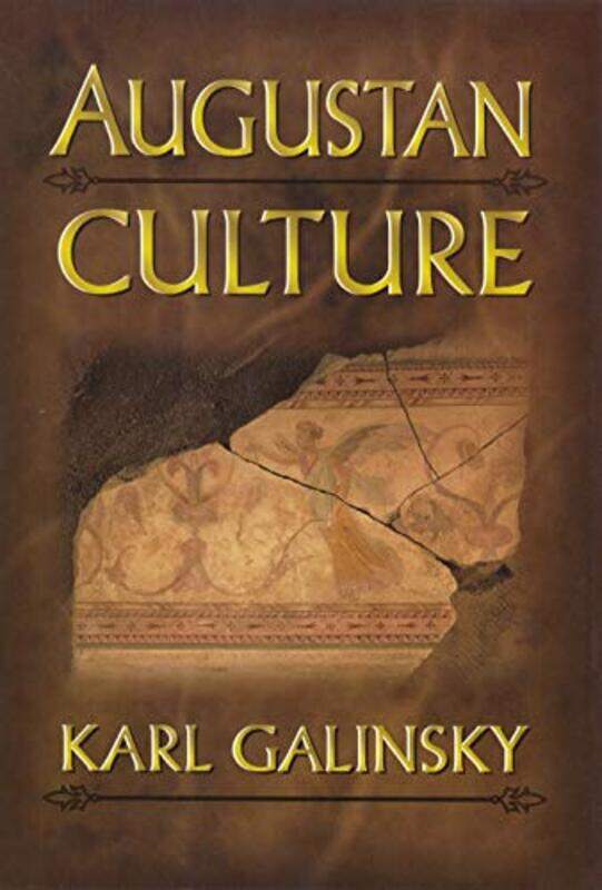 

Augustan Culture by Karl Galinsky-Paperback