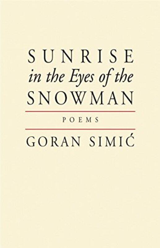 

Sunrise in the Eyes of the Snowman by Goran Simic-Paperback