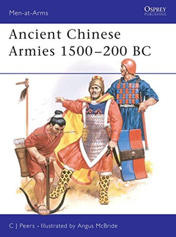 

Ancient Chinese Armies 1500200 Bc By Cj Peersangus Mcbrid...Paperback