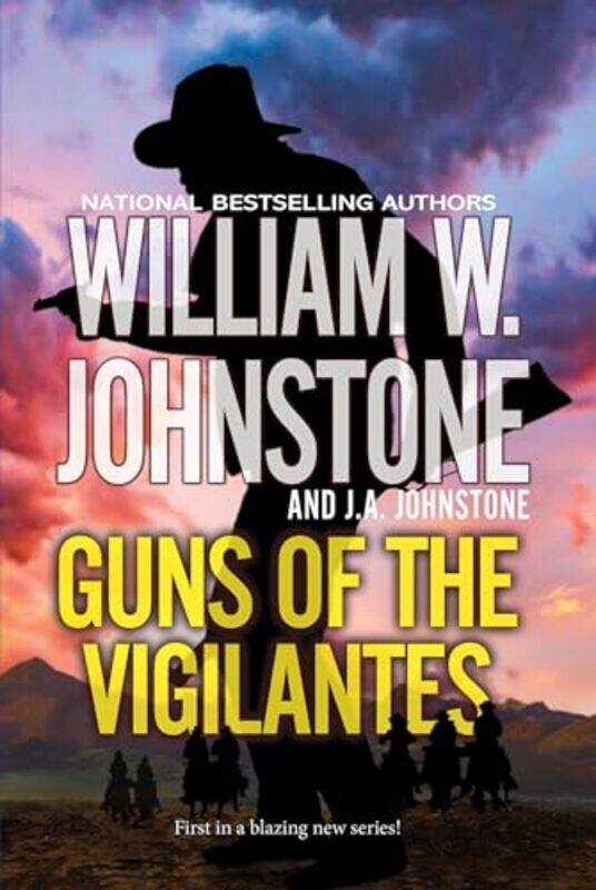 

Guns of the Vigilantes by William W JohnstoneJA Johnstone-Paperback