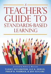 A Teachers Guide to Standards-Based Learning: (An Instruction Manual for Adopting Standards-Based G,Paperback by Heflebower, Tammy - Hoegh, Jan K - Warrick, Philp B - Flygare, Jeff