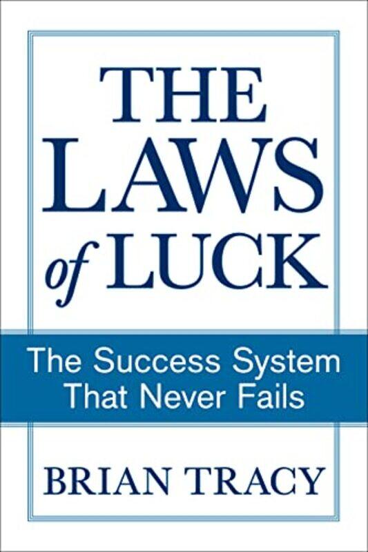 

The Success Method That Never Fails by Brian Tracy-Paperback