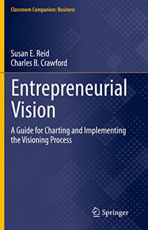 

Entrepreneurial Vision by Susan E ReidCharles B Crawford-Hardcover