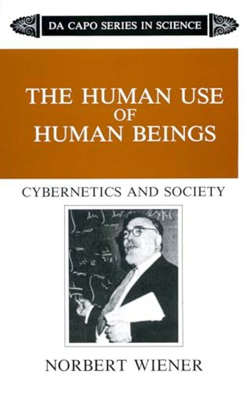 

The Human Use Of Human Beings by Norbert Wiener-Paperback