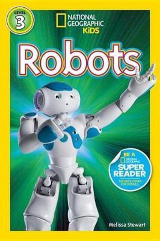 National Geographic Readers: Robots, Paperback Book, By: Melissa Stewart