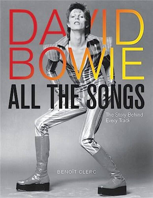

David Bowie All The Songs By Clerc Benoit - Hardcover