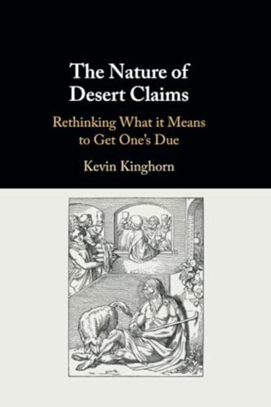 The Nature of Desert Claims by Kevin Asbury Theological Seminary, Kentucky Kinghorn-Paperback